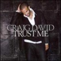 Craig David " Trust me "
