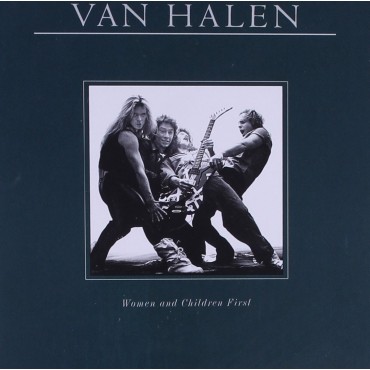 Van Halen " Women and children first "