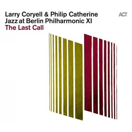 Larry Coryell & Philip Catherine " Jazz at Berlin Philharmonic XI: The last call "