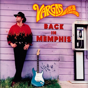 Vargas Blues Band " Back in Memphis "