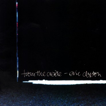 Eric Clapton " From the cradle "
