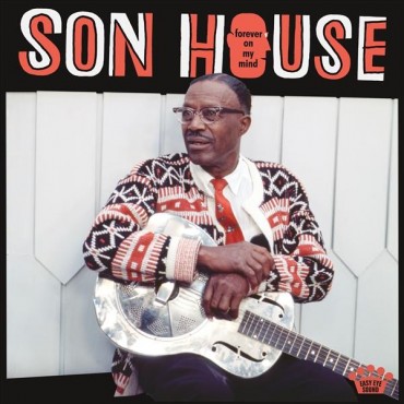 Son House " Forever on my mind "