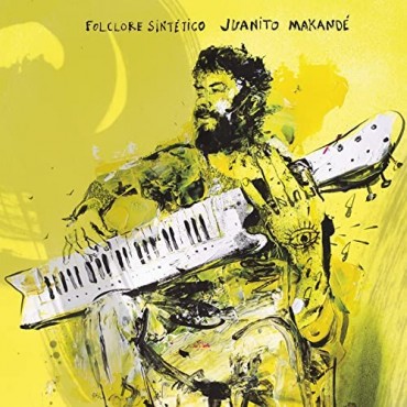 Juanito Makandé " Folclore sintético "