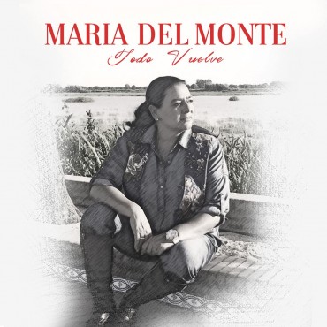 María del Monte " Todo vuelve "