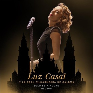 Luz Casal & La Real Filharmonía de Galicia " Solo esta noche "