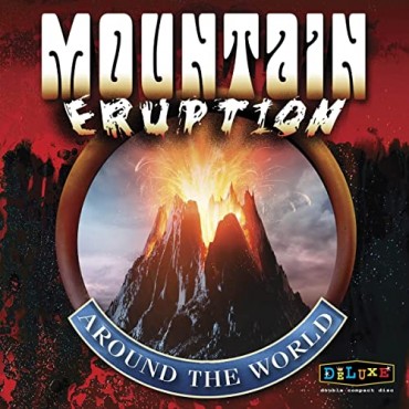 Mountain " Eruption around the world "