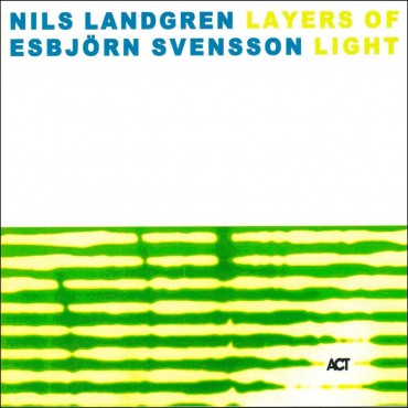 Nils Landgren & Esbjörn Svensson " Layers of light "