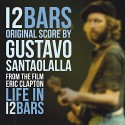 Gustavo Santaolalla " 12 Bars "