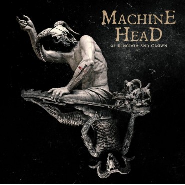 Machine head " Of Kingdom and crown "