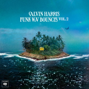 Calvin Harris " Funk wav bounces vol.2 "