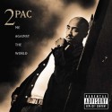 2Pac " Me against the world "