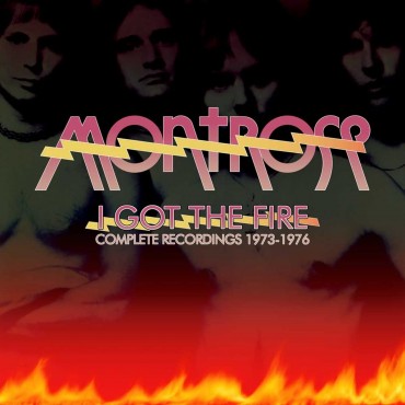 Montrose " I got the fire: Complete recordings 1973-1976 "