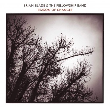 Brian Blade & The Fellowship Band " Season of changes "