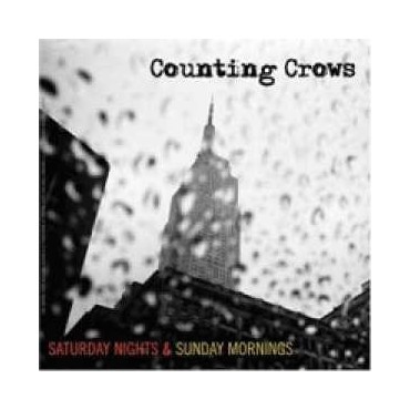 Counting Crows " Saturday nights & Sunday mornings "