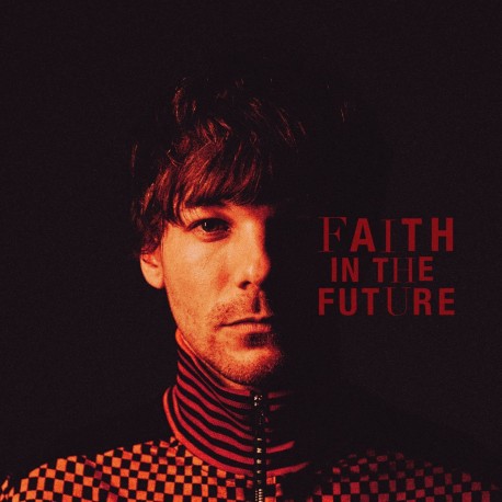 Louis Tomlinson " Faith in the future "