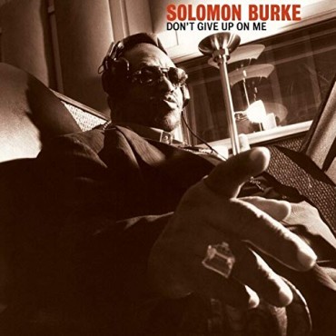 Solomon Burke " Don't give up on me "