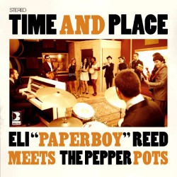 Eli Paperboy Reed meets The Pepper Pots " Time and place "