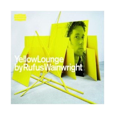 Rufus Wainwright " Yellow Lounge " 