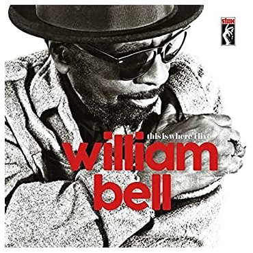 William Bell " This is where I live "