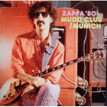 Frank Zappa " Zappa '80: Mudd Club/Munich "