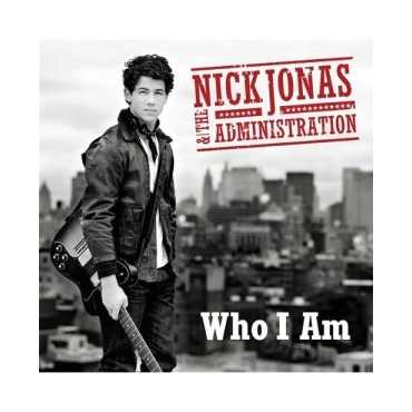 Nick Jonas & the administration " Who I am "