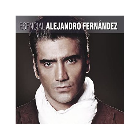 Alejandro Fernández " Esencial "
