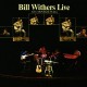 Bill Withers " Live At Carnegie Hall "