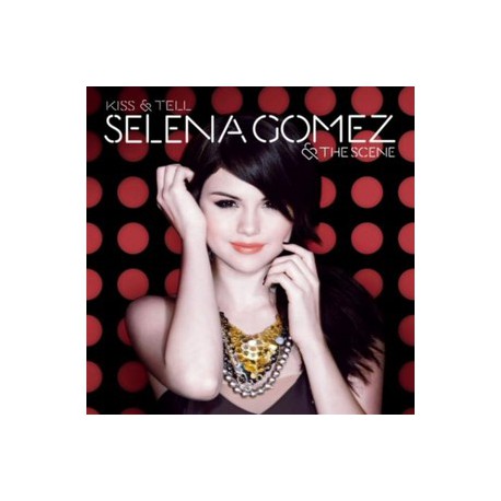 Selena Gomez " Kiss & Tell "