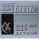 Don Carlos " Day To Day Living "