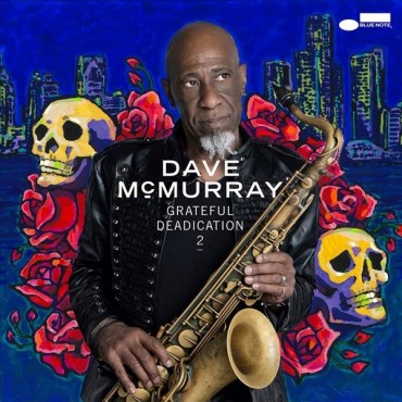 Dave McMurray " Grateful Deadication 2 "