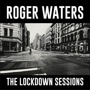 Roger Waters " The Lockdown Sessions "