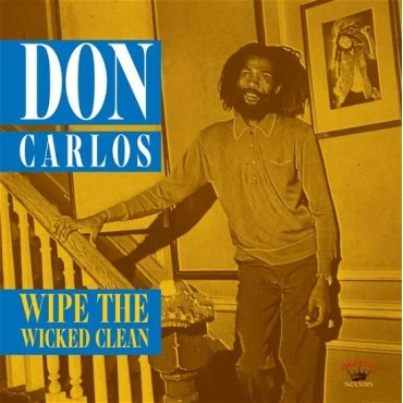Don Carlos " Wipe The Wicked Clean "