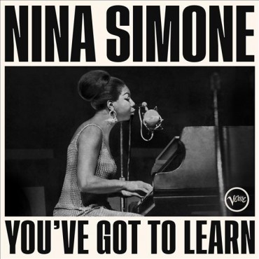 Nina Simone " You've Got To Learn "