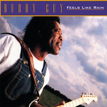 Buddy Guy " Feels Like Rain "