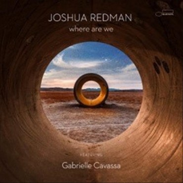 Joshua Redman " Where Are We "