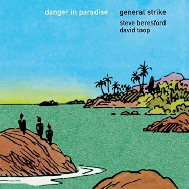 General Strike " Danger In Paradise "