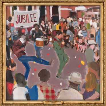 Old Crow Medicine Show " Jubilee "