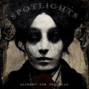 Spotlights " Alchemy For The Dead "