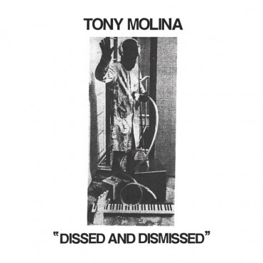 Tony Molina " Dissed And Dismissed "