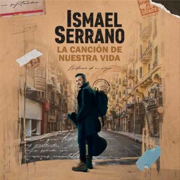 Ismael Serrano " La Canción De Nuestra Vida "