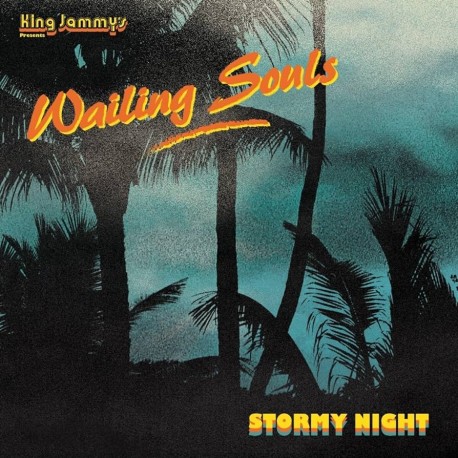 Wailing Souls " Stormy Night "