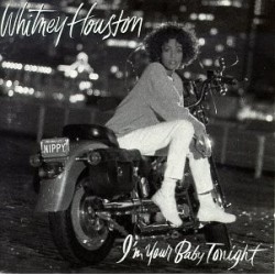 Whitney Houston " I'm your baby tonight "