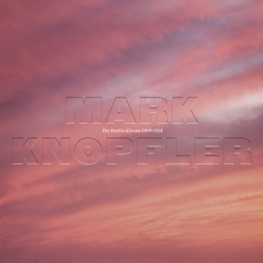 Mark Knopfler " The studio albums 2009-2018 "