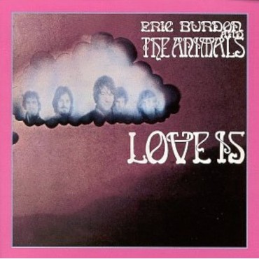 Eric Burdon & The Animals " Love Is "