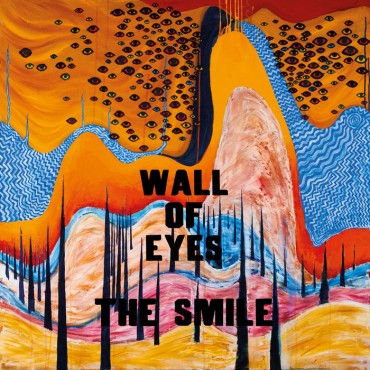 The Smile " Wall Of Eyes "