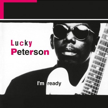 Lucky Peterson " I'm Ready "