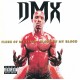 DMX " Flesh Of My Flesh Blood Of My Blood "