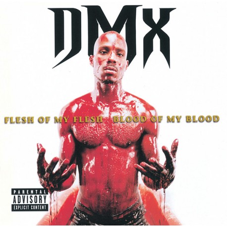 DMX " Flesh Of My Flesh Blood Of My Blood "