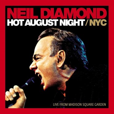 Neil Diamond " Hot August Night/NYC "