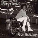 Whitney Houston " I'm Your Baby Tonight "